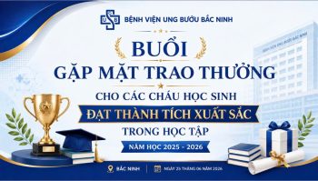 CÔNG ĐOÀN BỆNH VIỆN UNG BƯỚU BẮC NINH TUYÊN DƯƠNG CON VIÊN CHỨC, NGƯỜI LAO ĐỘNG ĐẠT THÀNH TÍCH XUẤT SẮC TRONG HỌC TẬP NĂM 2025 - 2026
